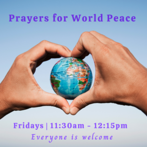 Prayers for World Peace - Friday